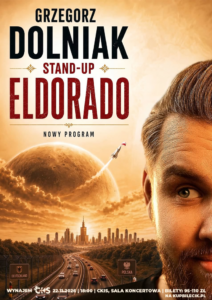 Plakat: Grzegorz Dolniak: „Eldorado”. Materiał Centrum Kultury i Sztuki w Skierniewicach.