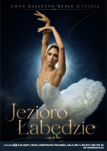 Plakat: Jezioro Łabędzie - Gran Balletto Reale d’Italia w Kinoteatrze Polonez. Materiał Centrum Kultury i Sztuki w Skierniewicach.