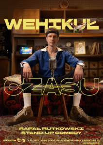 Plakat: Rafał Rutkowski: „Wehikuł czasu”. Materiał Centrum Kultury i Sztuki w Skierniewicach.