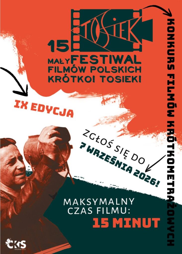 Plakat: 15. mały Festiwal Filmów Polskich TOSIEK. Materiał Centrum Kultury i Sztuki w Skierniewicach.