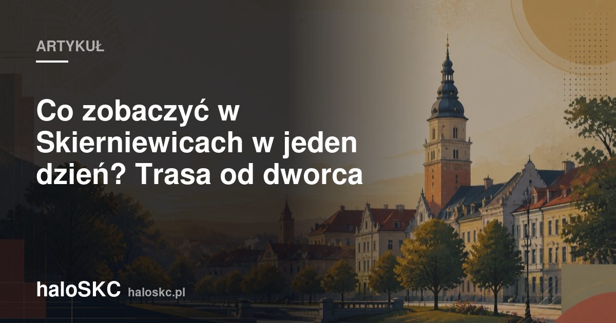 Co zobaczyć w Skierniewicach w jeden dzień? Trasa od dworca