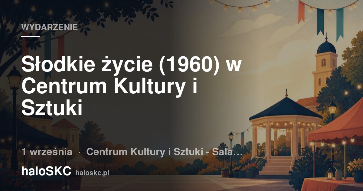 Słodkie życie (1960) w Centrum Kultury i Sztuki