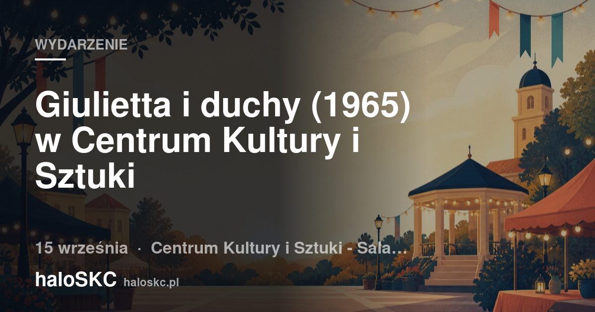 Giulietta i duchy (1965) w Centrum Kultury i Sztuki