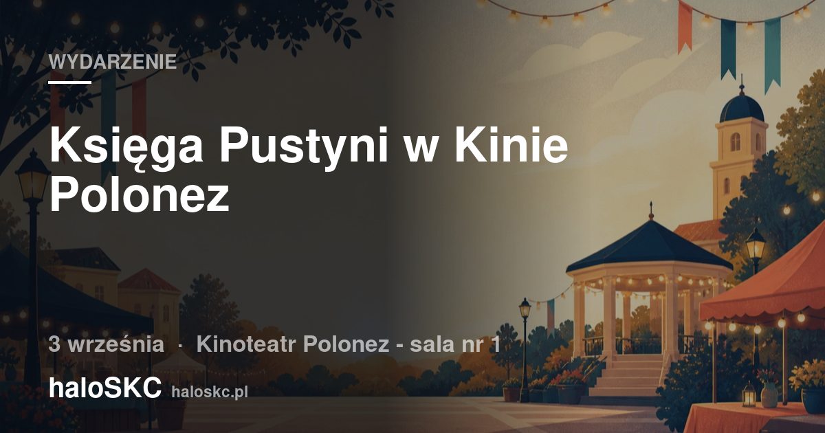 Księga Pustyni w Kinie Polonez