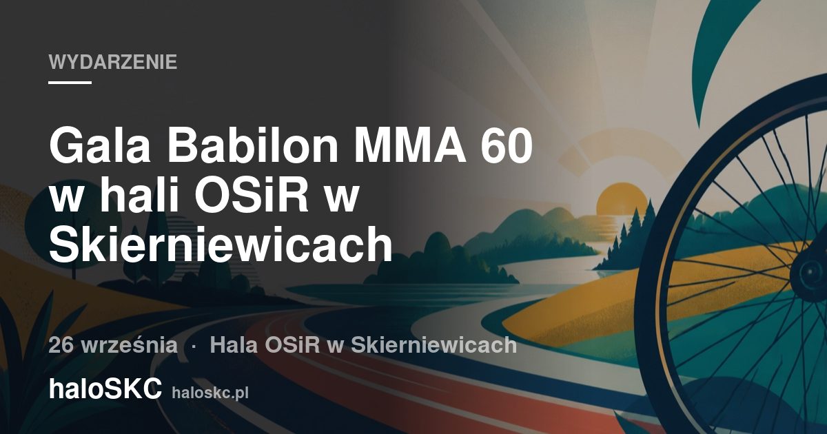 Gala Babilon MMA 60 w hali OSiR w Skierniewicach