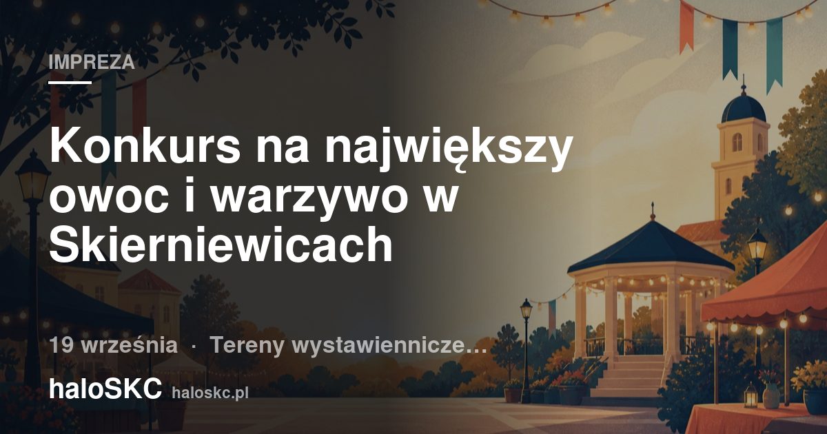 Konkurs na największy owoc i warzywo w Skierniewicach