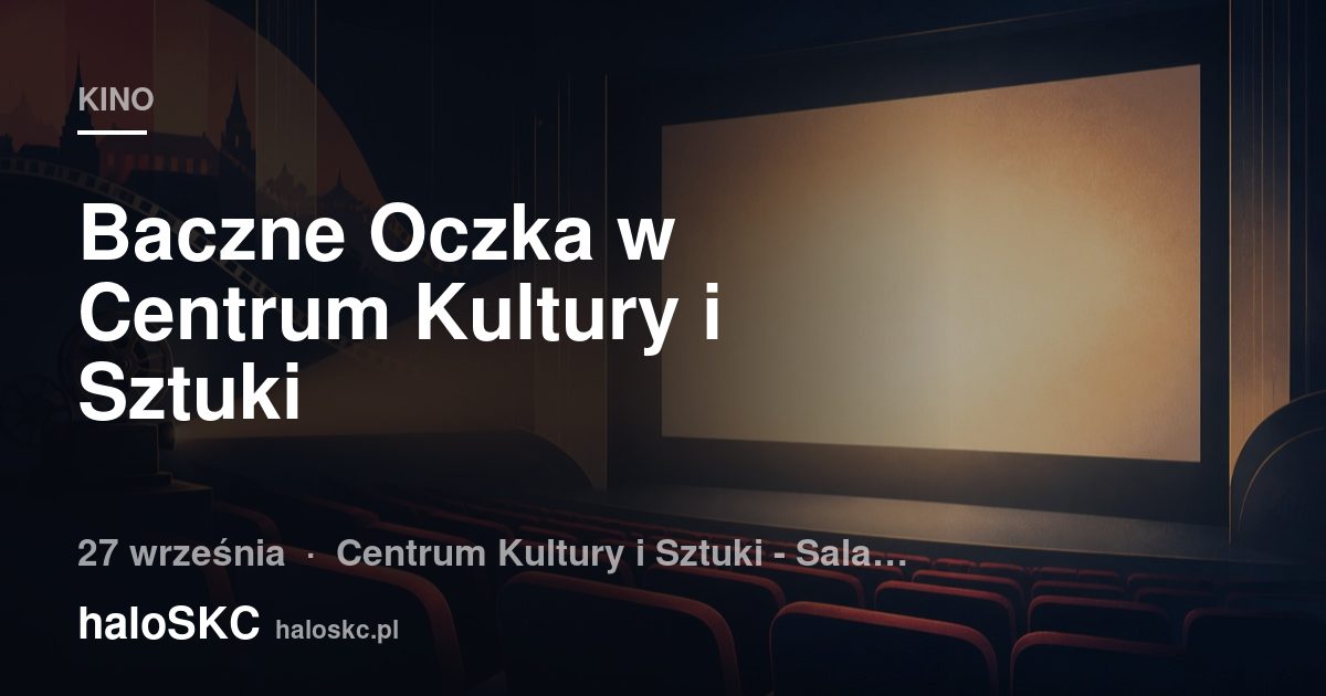 Baczne Oczka w Centrum Kultury i Sztuki