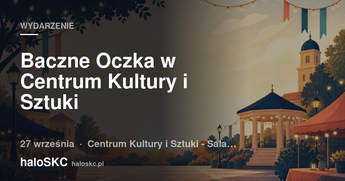 Baczne Oczka w Centrum Kultury i Sztuki