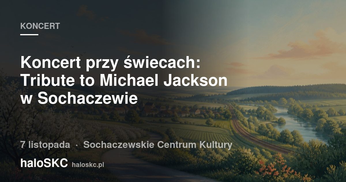 Koncert przy świecach: Tribute to Michael Jackson w Sochaczewie